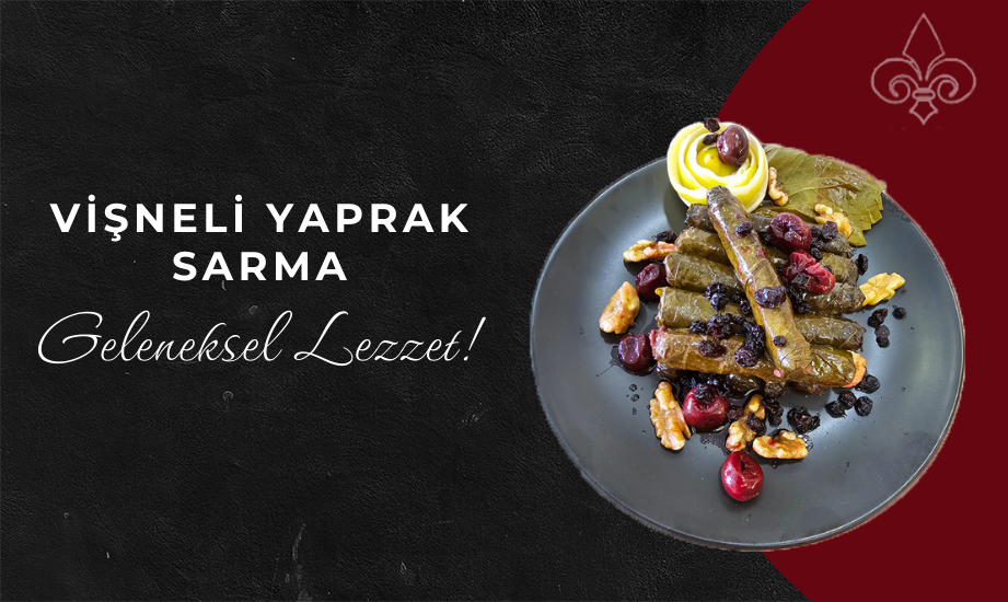 Vişneli Yaprak Sarma Geleneksel Lezzet!